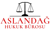 ASLANDAĞ HUKUK BÜROSU